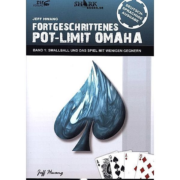 Fortgeschrittenes Pot-Limit Omaha.Bd.1, Jeff Hwang