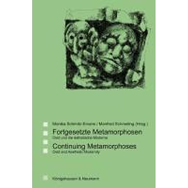 Fortgesetzte Metamorphosen / Continuing Metamorphoses
