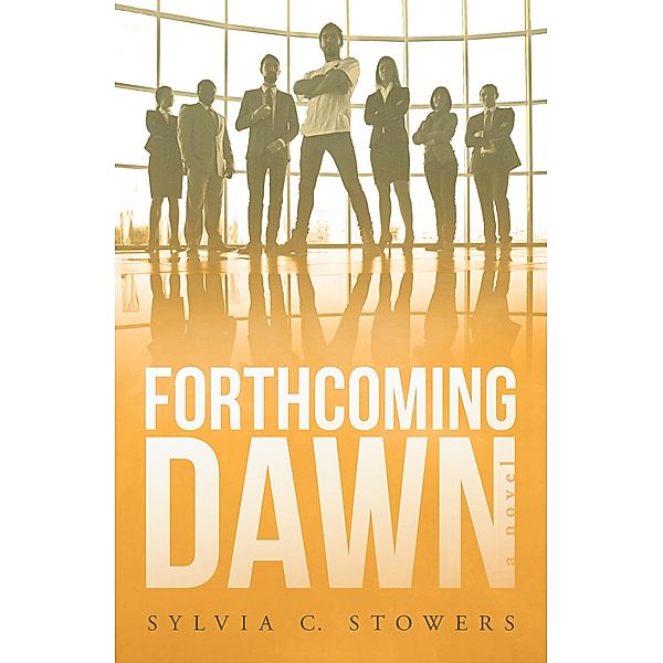 Forthcoming Dawn, Sylvia C. Stowers