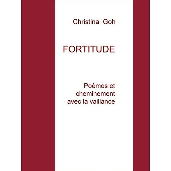 FORTITUDE, Christina Goh