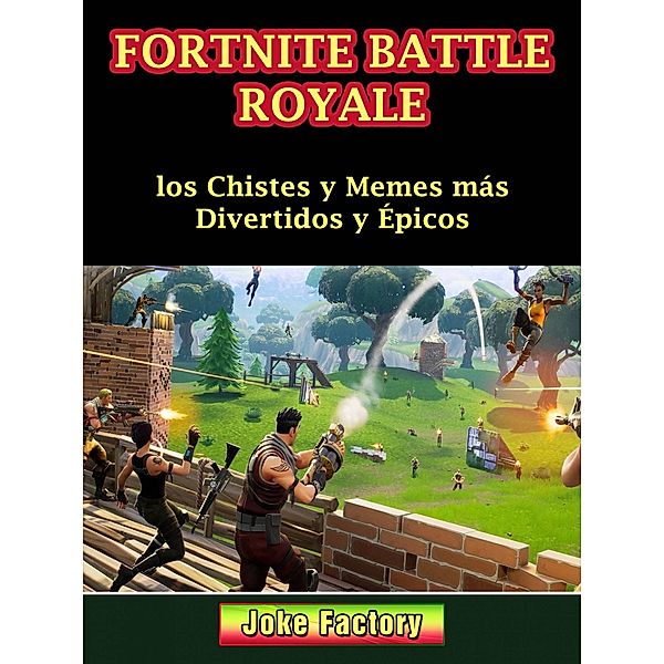 Fortnite Battle Royale / Hiddenstuff Entertainment, Joke Factory