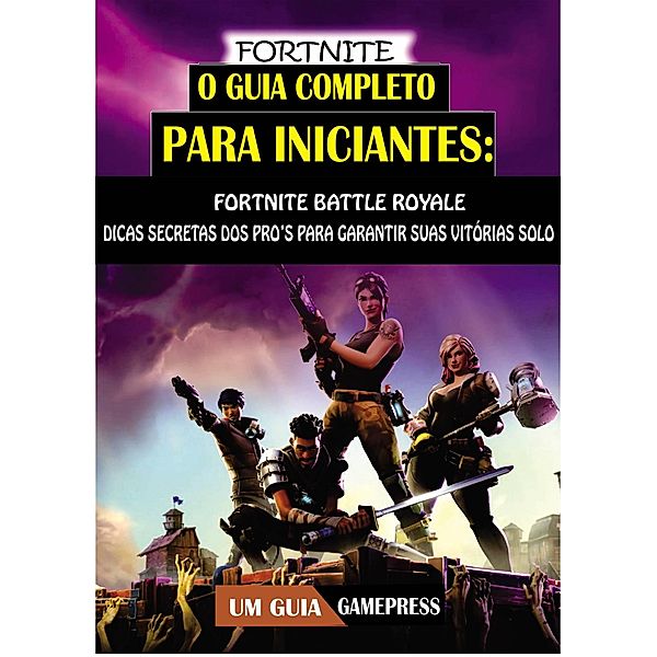 Fortnite - O Guia Completo Para Iniciantes, Samson Oloruntobi