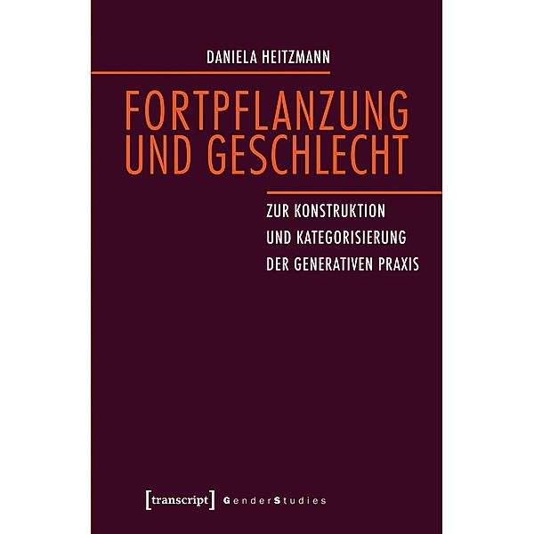 Fortpflanzung und Geschlecht, Daniela Heitzmann