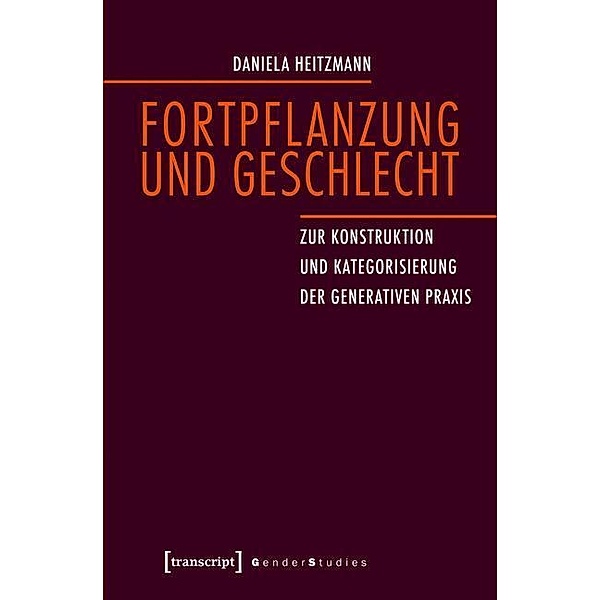Fortpflanzung und Geschlecht / Gender Studies, Daniela Heitzmann