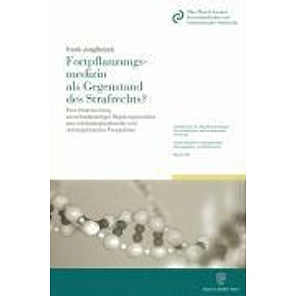 Fortpflanzungsmedizin als Gegenstand des Strafrechts?, Frank Jungfleisch