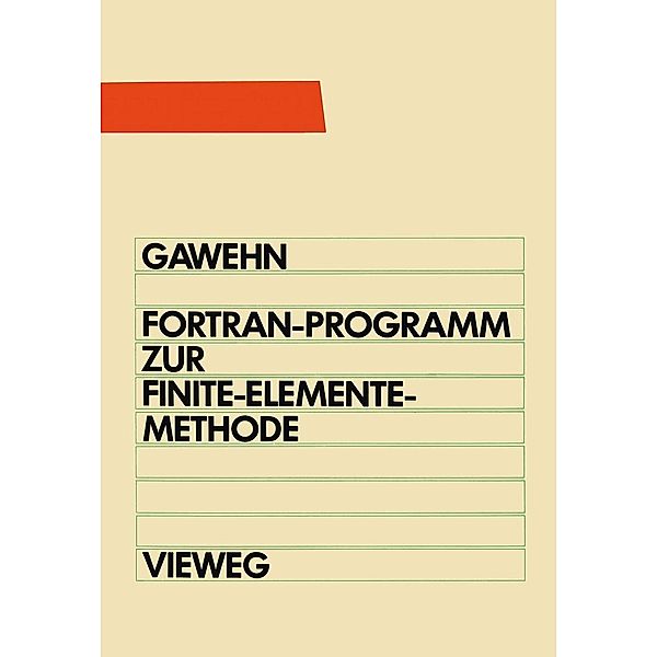 FORTRAN IV/77-Programm zur Finite-Elemente-Methode, Wilfried Gawehn