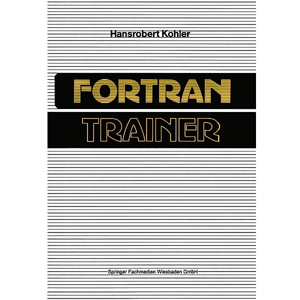 FORTRAN-Trainer, Hansrobert Kohler
