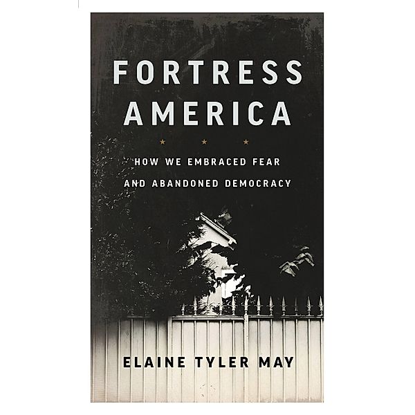 Fortress America, Elaine Tyler May