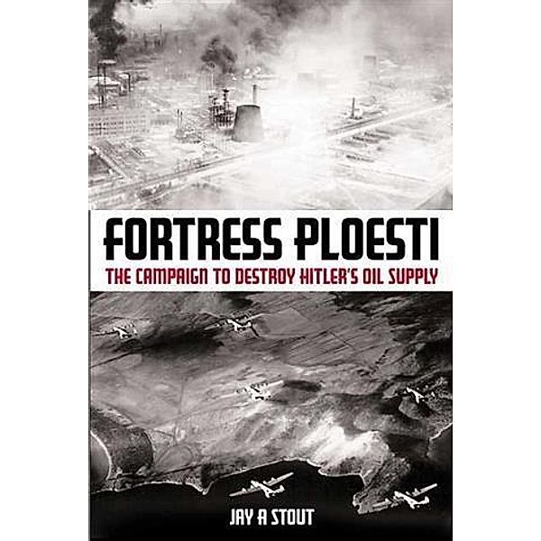 Fortress Ploesti, Jay Stout