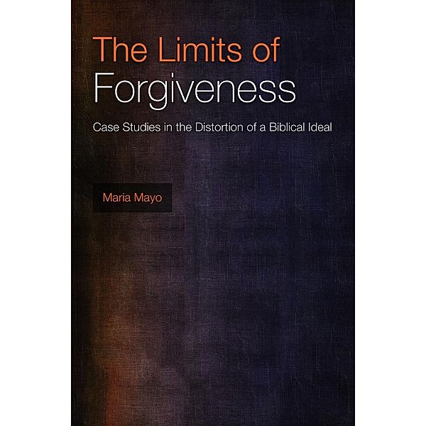 Fortress Press: The Limits of Forgiveness, Maria Mayo