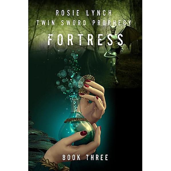 Fortress (Twin Sword Prophecy, #3) / Twin Sword Prophecy, Rosie Lynch