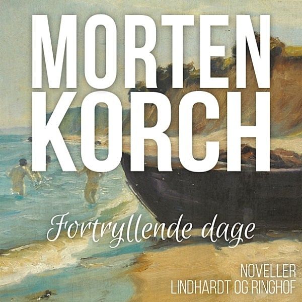 Fortryllende dage (uforkortet), Morten Korch