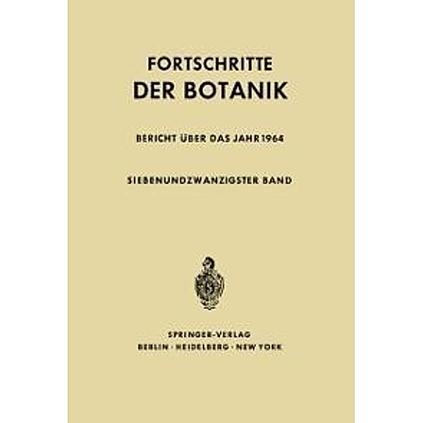 Fortschritte der Botanik / Progress in Botany Bd.27, Erwin Bünning, Heinz Ellenberg, Karl Esser, Hermann Merxmüller, Peter Sitte