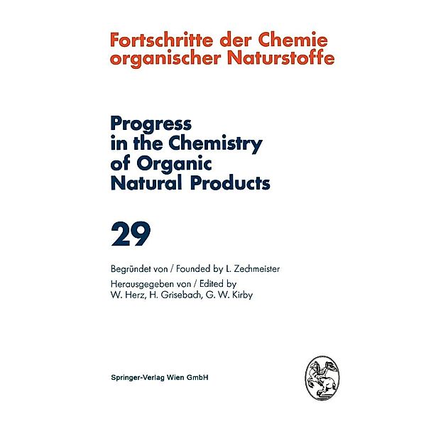 Fortschritte der Chemie Organischer Naturstoffe / Progress in the Chemistry of Organic Natural Products 29 / Fortschritte der Chemie organischer Naturstoffe Progress in the Chemistry of Organic Natural Products Bd.29