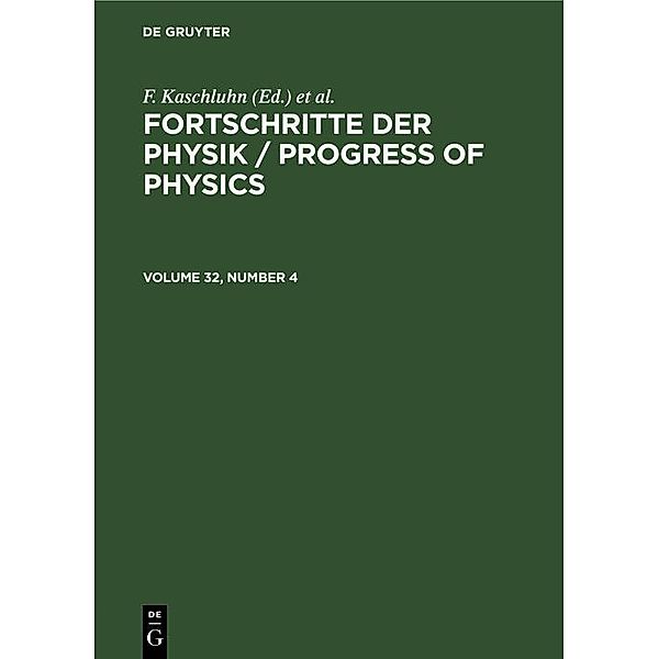 Fortschritte der Physik / Progress of Physics. Volume 32, Number 4