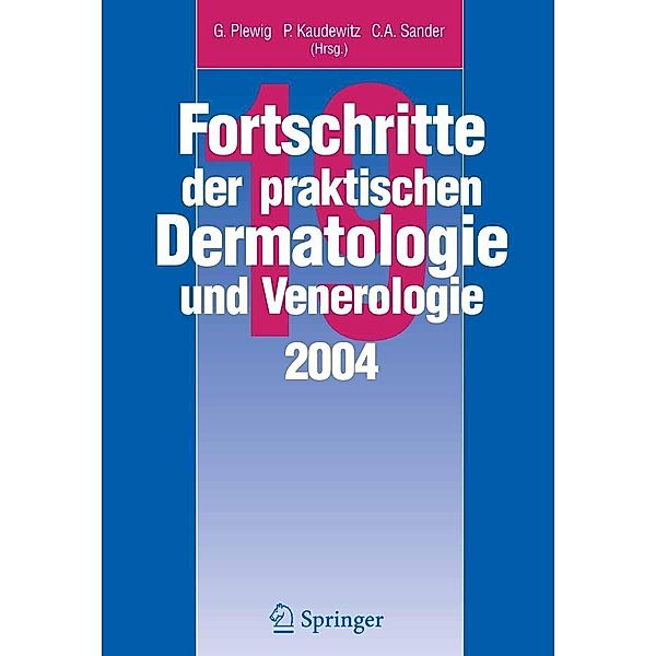 Fortschritte der praktischen Dermatologie und Venerologie 2004 / Fortschritte der praktischen Dermatologie und Venerologie Bd.19