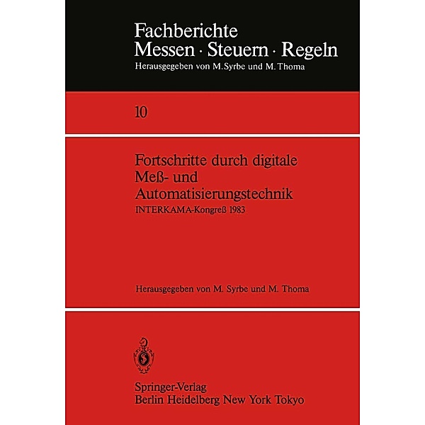 Fortschritte durch digitale Mess- und Automatisierungstechnik / Fachberichte Messen - Steuern - Regeln Bd.10