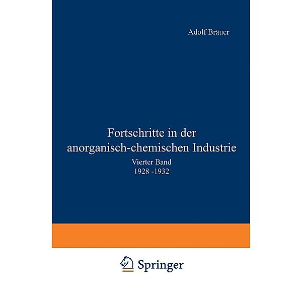 Fortschritte in der anorganisch-chemischen Industrie, Adolf Bräuer, J. D'Ans