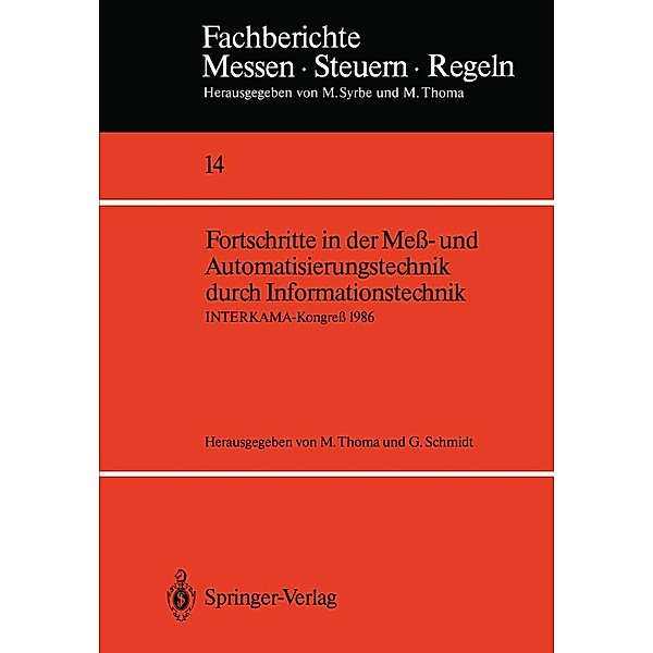 Fortschritte in der Mess- und Automatisierungstechnik durch Informationstechnik / Fachberichte Messen - Steuern - Regeln Bd.14