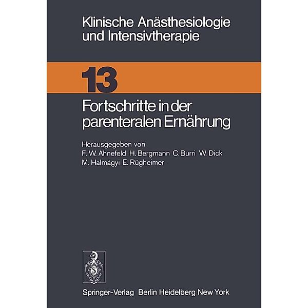 Fortschritte in der parenteralen Ernährung / Klinische Anästhesiologie und Intensivtherapie Bd.13