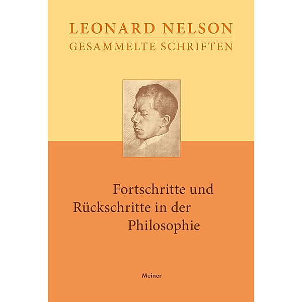 Fortschritte und Rückschritte in der Philosophie / Leonard Nelson, Gesammelte Schriften Bd.7, Leonard Nelson