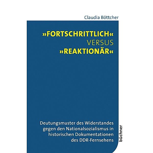 Fortschrittlich versus reaktionär, Claudia Böttcher