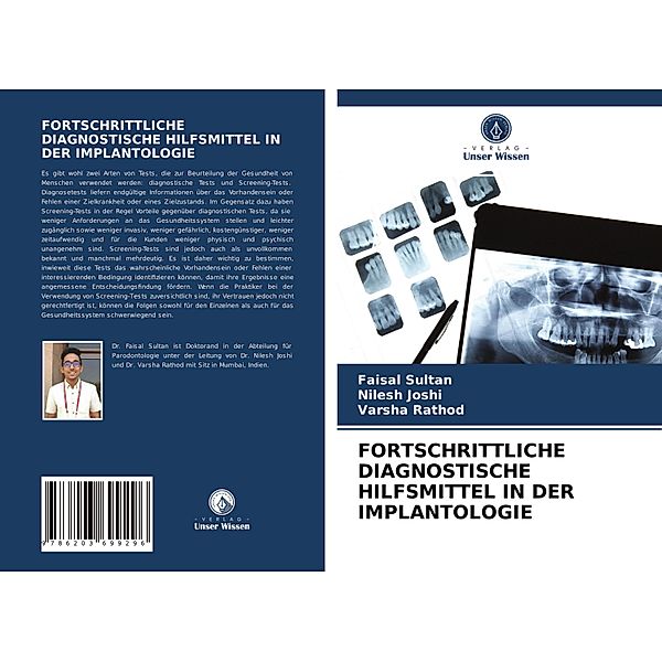 FORTSCHRITTLICHE DIAGNOSTISCHE HILFSMITTEL IN DER IMPLANTOLOGIE, Faisal Sultan, Nilesh Joshi, Varsha Rathod