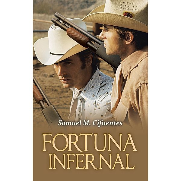 Fortuna infernal, Samuel M. Cifuentes