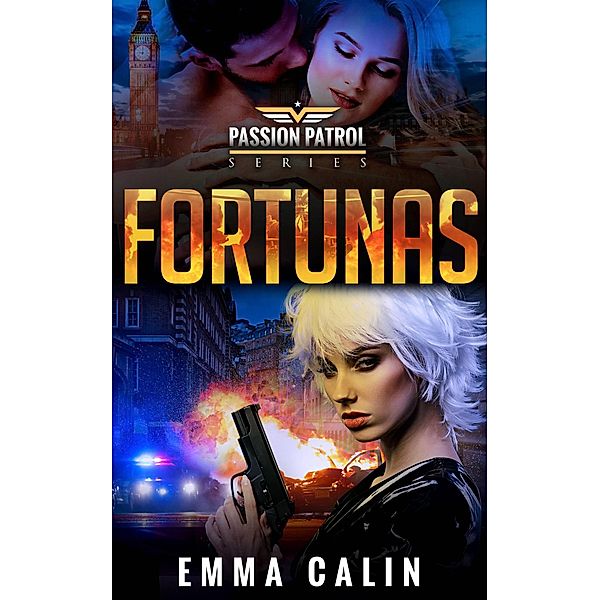 Fortunas (Série de Patrulhas Passionais, #4) / Série de Patrulhas Passionais, Emma Calin