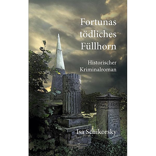 Fortunas tödliches Füllhorn, Isa Schikorsky