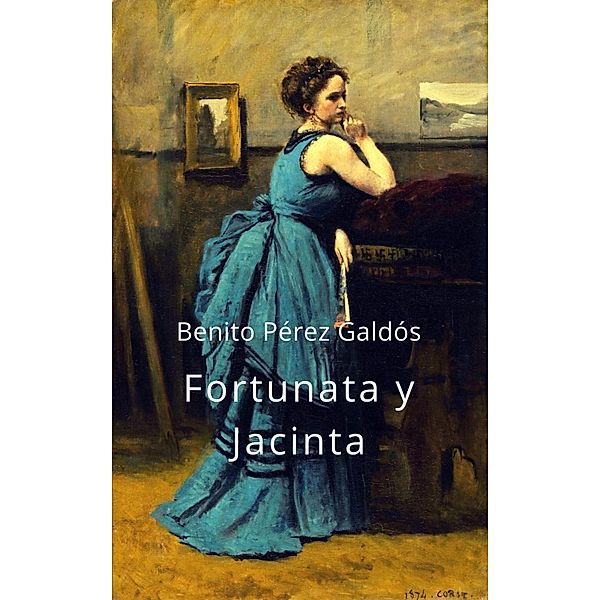 Fortunata y Jacinta, Benito Pérez Galdós