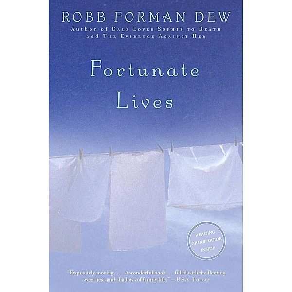 Fortunate Lives, Robb Forman Dew