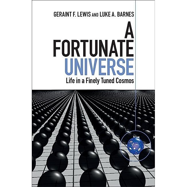 Fortunate Universe, Geraint F. Lewis