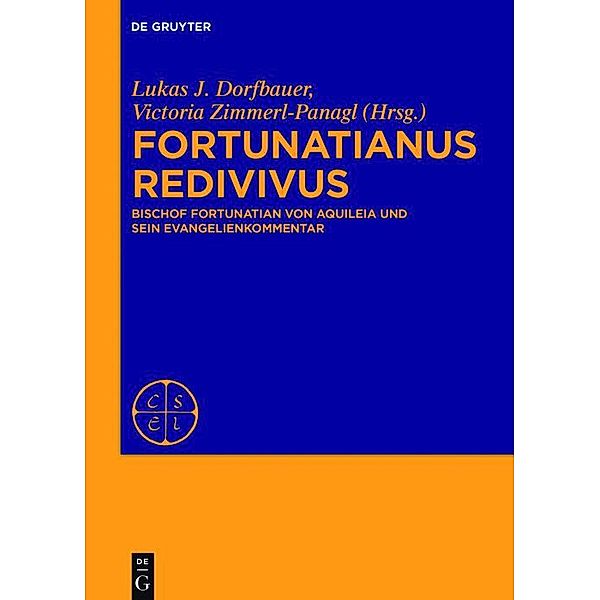 Fortunatianus redivivus / Corpus Scriptorum Ecclesiasticorum Latinorum Bd.[Extra Seriem]