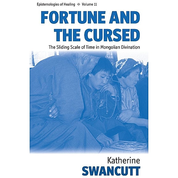 Fortune and the Cursed / Epistemologies of Healing Bd.11, Katherine Swancutt