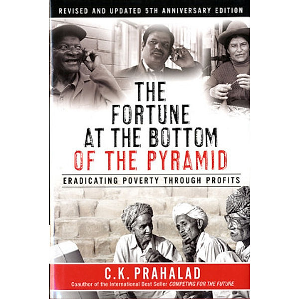 Fortune at the Bottom of the Pyramid, C. K. Prahalad