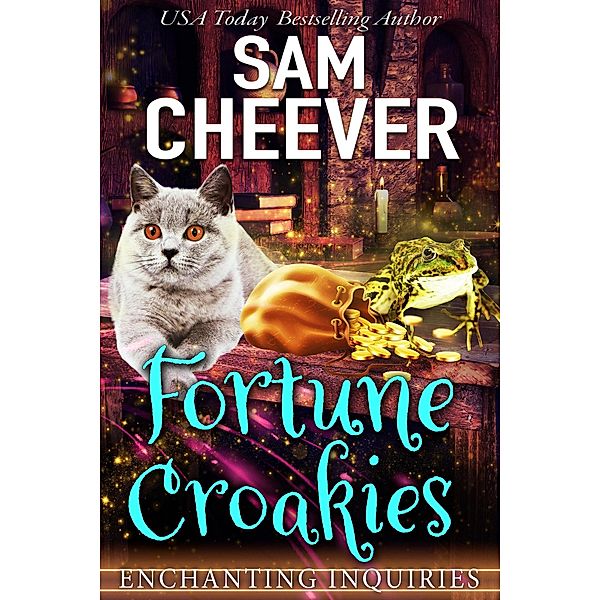 Fortune Croakies (ENCHANTING INQUIRIES, #2) / ENCHANTING INQUIRIES, Sam Cheever