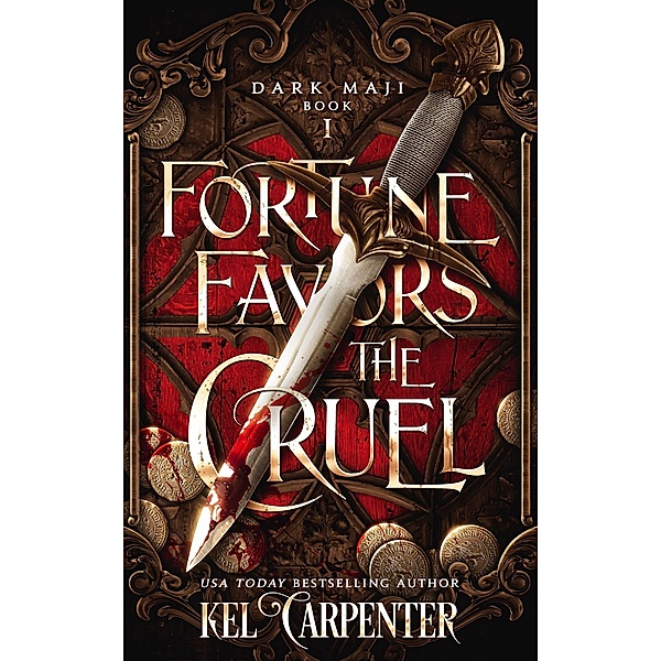 Fortune Favors the Cruel (Dark Maji, #1) / Dark Maji, Kel Carpenter