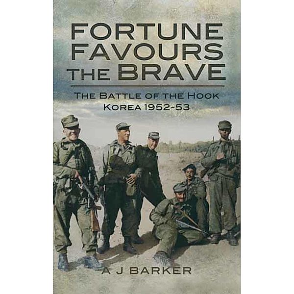 Fortune Favours the Brave, A J Barker