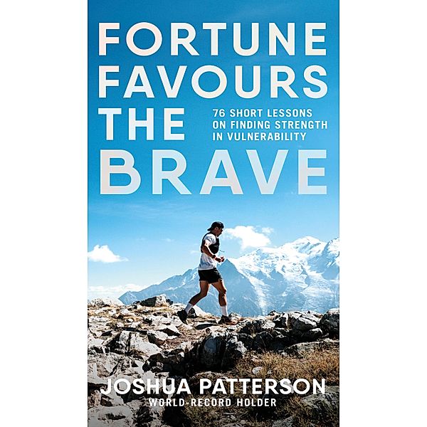 Fortune Favours the Brave, Joshua Patterson