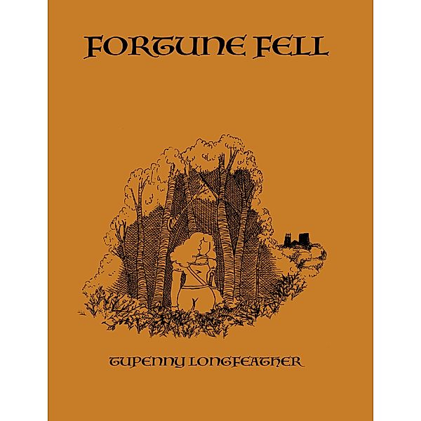 Fortune Fell, Tupenny Longfeather