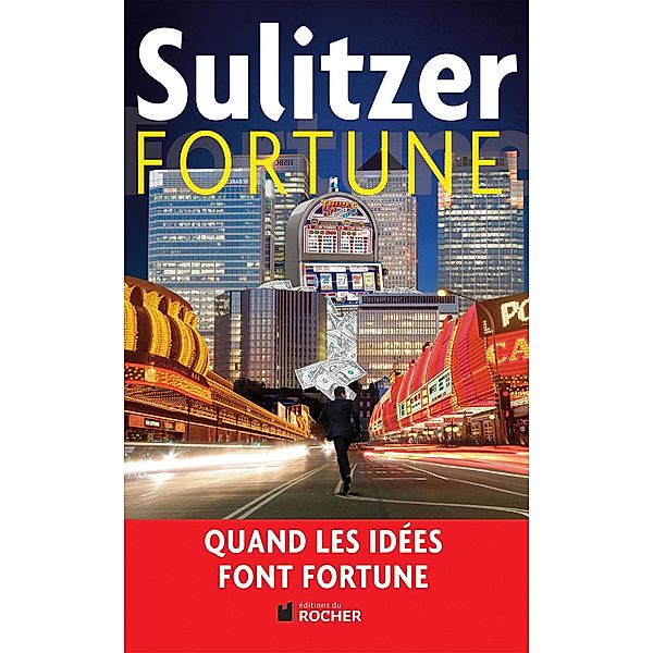 Fortune / Grands romans, Paul-Loup Sulitzer