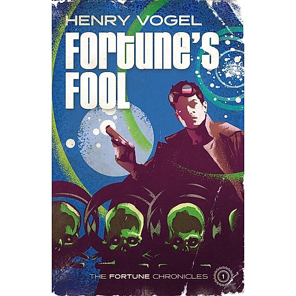 Fortune's Fool (Fortune Chronicles, #1) / Fortune Chronicles, Henry Vogel