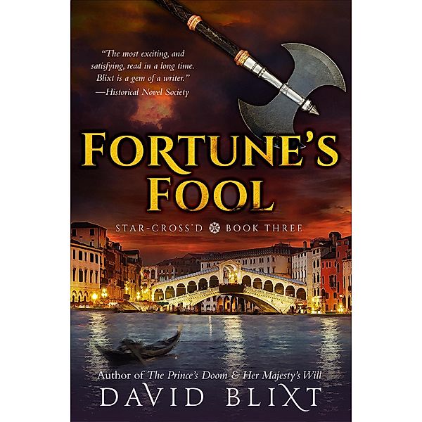 Fortune's Fool (Star-Cross'd, #3) / Star-Cross'd, David Blixt