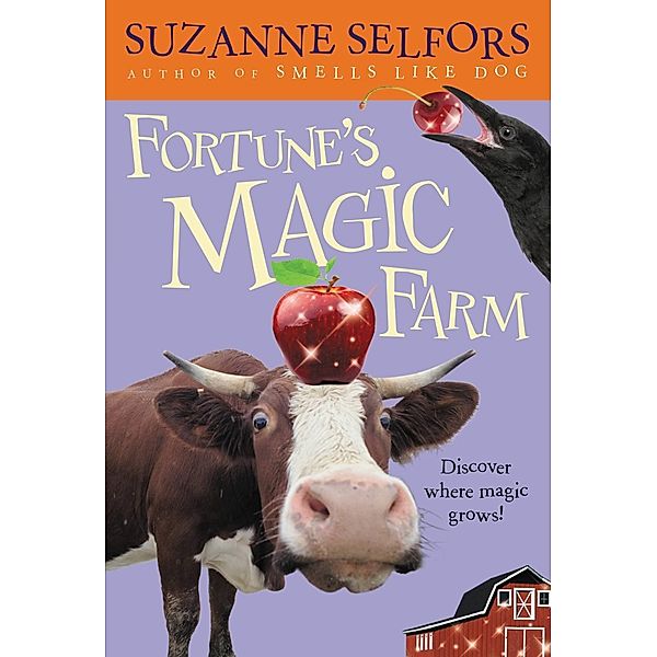 Fortune's Magic Farm, Suzanne Selfors