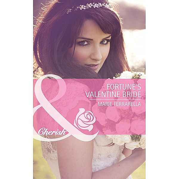 Fortune's Valentine Bride (The Fortunes of Texas: Whirlwind Romance, Book 2) (Mills & Boon Cherish), Marie Ferrarella