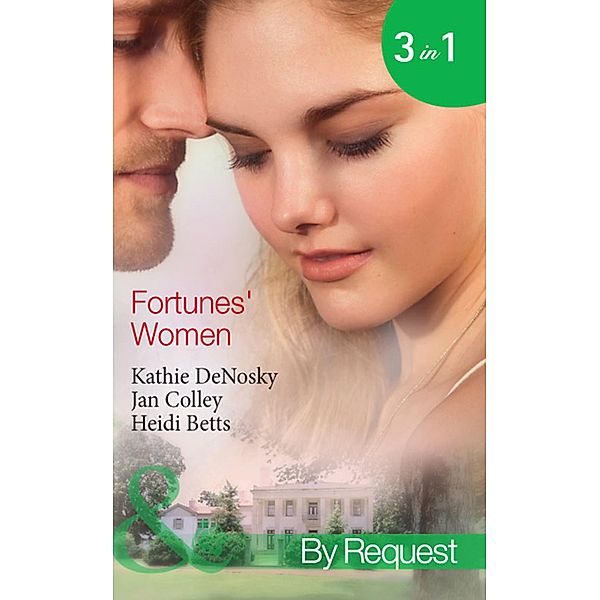 Fortunes' Women: Mistress of Fortune (Dakota Fortunes) / Expecting a Fortune (Dakota Fortunes) / Fortune's Forbidden Woman (Dakota Fortunes) (Mills & Boon By Request), Kathie DeNosky, Jan Colley, Heidi Betts