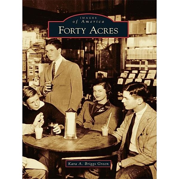 Forty Acres, Kara A. Briggs Green