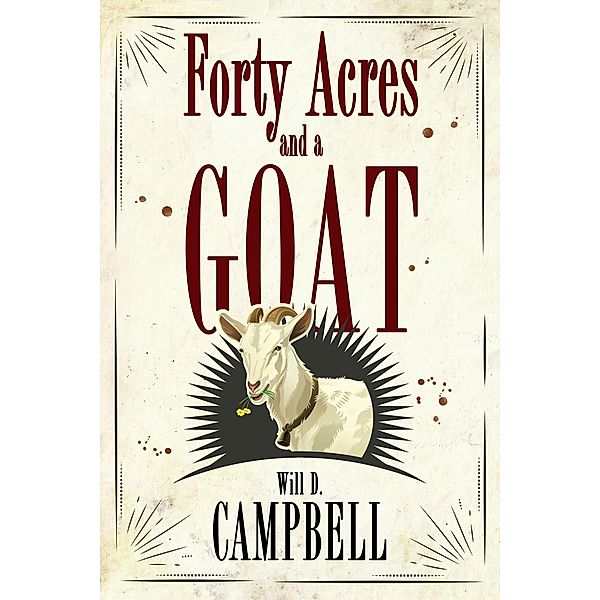 Forty Acres and a Goat / Banner Books, Will D. Campbell