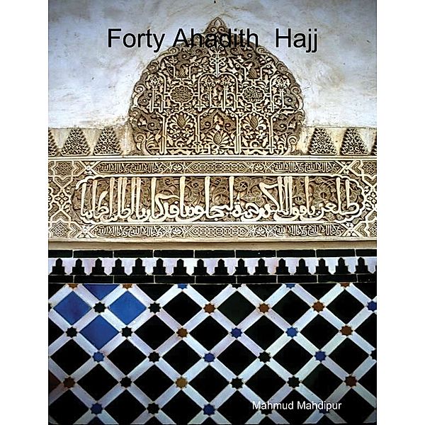 Forty Ahadith  Hajj, Mahmud Mahdipur